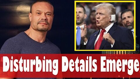 The Dan Bongino Show 🔥 Trump's Breaking New 🔥Disturbing Details Emerge