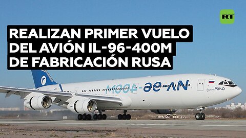 Realiza el primer vuelo el avión de largo alcance Il-96-400M, completamente fabricado en Rusia