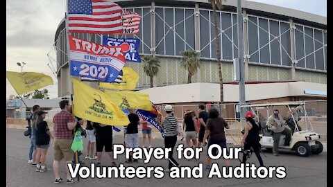 A Few Patriots Gathered to Pray for Our Arizona Volunteers and Auditors