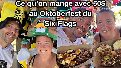 Ce qu’on mange avec 50$au Oktoberfest duSix Flags