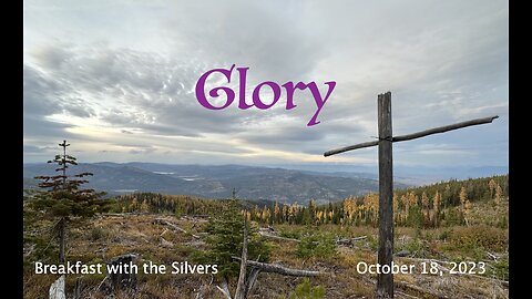 Glory - Breakfast with the Silvers & Smith Wigglesworth Oct 18