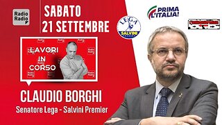 🔴 Intervista radiofonica al Sen. Claudio Borghi a Lavori In Corso su Radio Radio (21.09.2024)