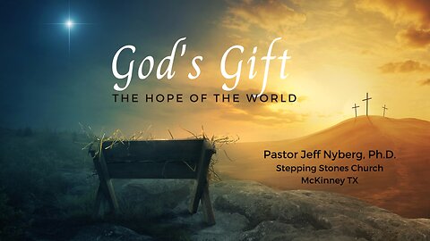 God’s Gift – the Hope of the World