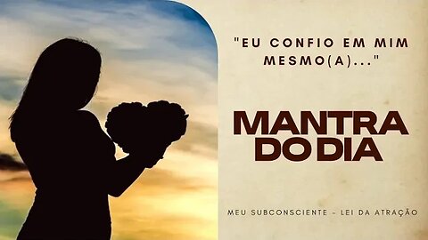 MANTRA DO DIA - EU CONFIO EM MIM MESMO(A) #mantra #espiritualidade #leidaatração