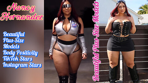 Nancy Hernandez ~ Beautiful Plus-Size Models ~ Body Positivity ~ TikTok Stars & Instagram Stars