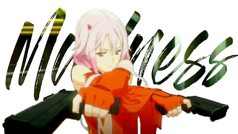 Guilty Crown「 AMV 」Madness