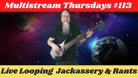 G.K. Mack Live Looping Jackassery & Rants MultiStream Thursdays #113 #Livelooping #Jackassery