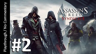 Assassin's Creed: Syndicate (Part 2) playthrough