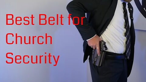 Best Belt for Church Security- Comfort, Convenience & Style