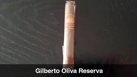 Gilberto Oliva Reserva cigar review