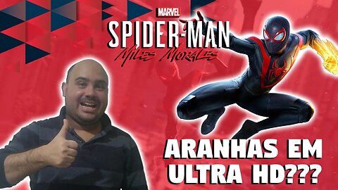 SPIDER MAN MILES MORALES - PROJETO 4K: ARANHAS EM ULTRAHD???