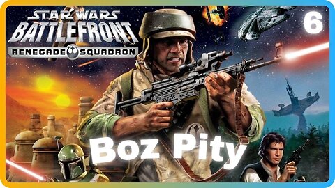 Star Wars Battlefront: Renegade Squadron | Mission 6: Boz Pity