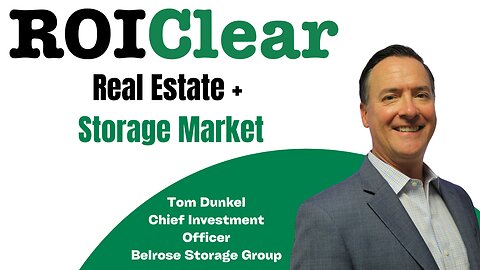 Tom Dunkel: Real Estate + Storage Market