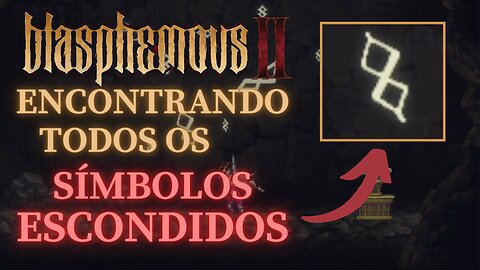 Blasphemous 2 - Encontrando todos os Símbolos