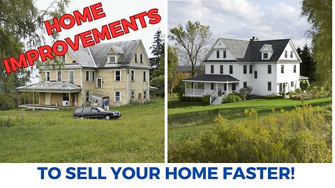 Home Improvements to Sell Your Valencia Home Faster! And Get a Great Return on Investment!