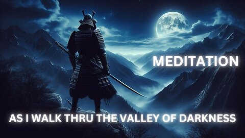 Self Discipline Meditation - Thru the Valley of Darkness - Sleep Affirmations