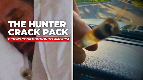 The Hunter Biden Crack Pack🤣🤣🤣