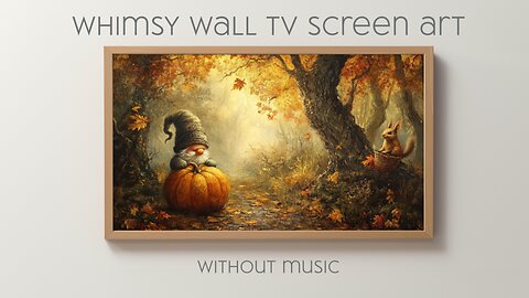 Autumn Gnome and Squirrel: Silent Art For Your TV