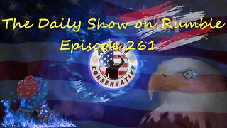 The Daily Show with the Angry Conservative - Episode 261