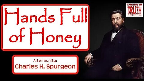 Hands Full of Honey | Charles Spurgeon Sermon