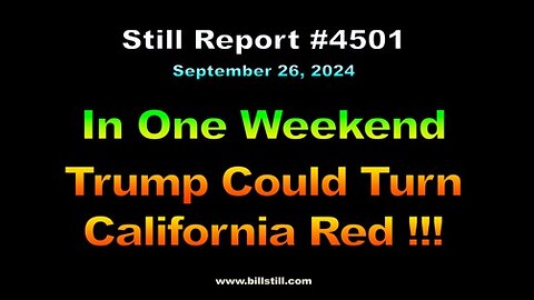 In One Weekend, Trump Could Turn Calif. Red !!!, 4501