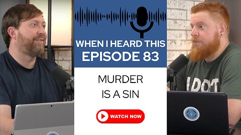 When I Heard This - Episode 83 - Murder is a Sin