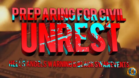 Preparing For Civil Unrest, Hells Angels Warning & Black Swan Events