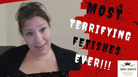 Most Terrifying Fetishes Ever!!