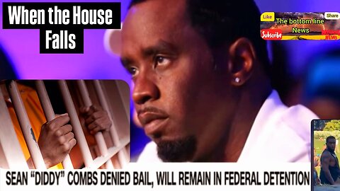 Sean Combs is Denied Bail: The Government's Case against DIDDY