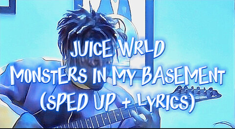 Juice WRLD - Monsters In My Basement (Sped Up + Lyrics)