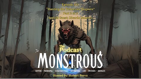 Monstrous The Podcast: Episode #11