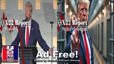 X22 Report-3443-Trump Sets Economic Tone-Election Shutdown-Trump Warns Two Can Play Game-Ad Free!