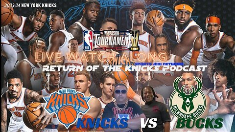 🏀NY KNICKS @ MILWAUKEE BUCKS (IN SEASON TOURNMENT GAME LIVE REACTION WATCH ALONG PARTY