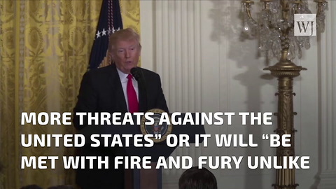 Trump Promises ‘Fire And Fury’ If North Korea Continues Threats