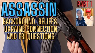 ASSASSIN - Background, Beliefs, Ukraine Connection and FDBI Questions! PART 1