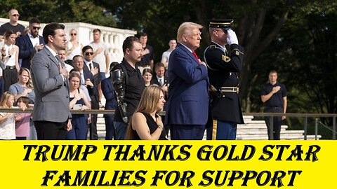 Trump Thanks Gold Star Families for Support