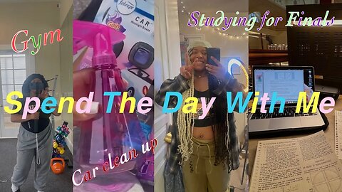 Spend the Day With Me Vlog...Gym + Car Cleaning + Studying 4 Finals + Funny Moments & MORE!!!