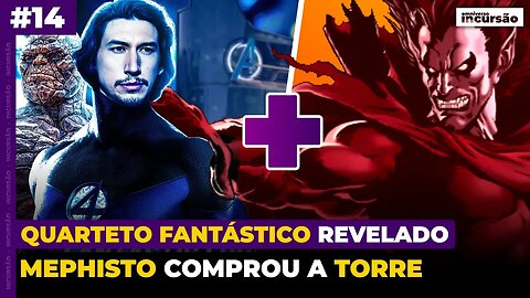 Elenco do Quarteto Fantástico REVELADO + Mephisto Comprou a Torre dos Vingadores? - Incursão #14