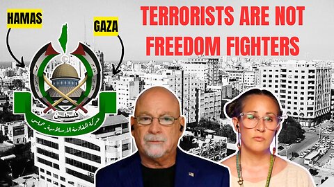 Let's Call Evil, Evil: Hamas Are Terrorists, Not Freedom Fighters