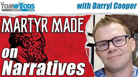 Darryl Cooper (Martyr Made) on Narratives I TWS #2544