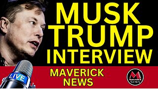 Musk Interviews Trump | Maverick News Top Stories