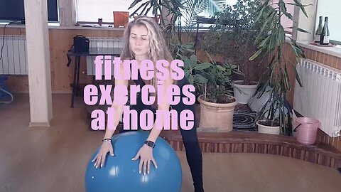 fitness exercies at home || Fitness with Anya: ball exercises