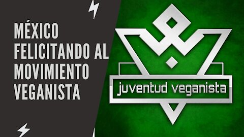 JUVENTUD VEGANISTA DE MEXICO FELICITANDO AL MVEB.