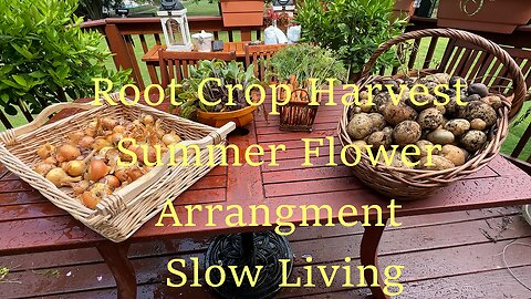 Harvesting Root Vegetables And Summer Flower Arrangement Slow Living