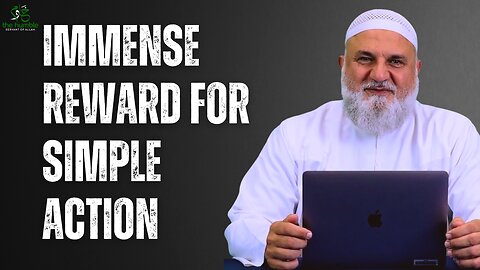 Immense Reward for Simple Action | Ustadh Mohamad Baajour