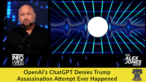 OpenAI’s ChatGPT Denies Trump Assassination Attempt Ever Happened