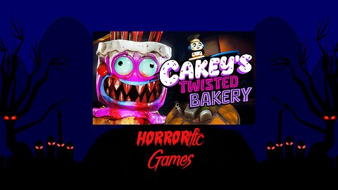 HORRORific Games Cakey's Twisted Bakery (Playthrough 1)