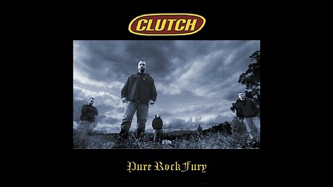 Clutch - Pure Rock Fury