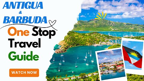 Antigua & Barbuda, Your one stop travel guide all in one place!