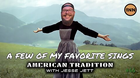 These Are A Few Of My Favorite Sings | American Tradition w/ Jesse Jett #46 @jesse_jett